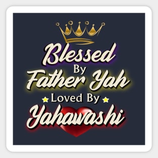 Blessed By God Father Yah Loved By Yahawashi | Sons of Thunder Sticker